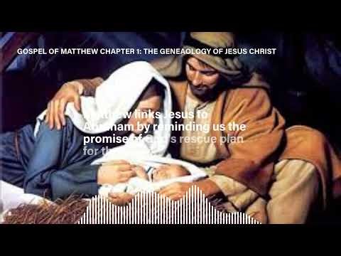 GOSPEL OF MATTHEW CHAPTER 1 THE GENEAOLOGY OF JESUS CHRIST 1