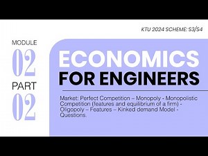 Part 2 of 2 | Module 02 | Economics For Engineers | KTU S3/S4 2024 Scheme