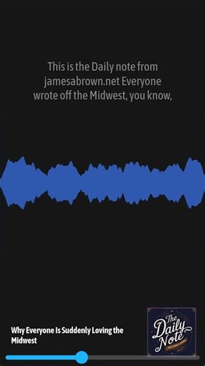 Why Everyone Is Suddenly Loving the Midwest | The Daily Note with James A. Brown