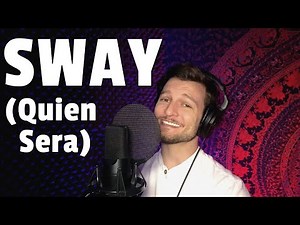 Sway (Quien Sera)
