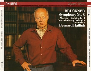 Bruckner, Wagner, Concertgebouw Orchestra, Amsterdam, Bernard Haitink - Symphony No. 8 / Siegfried-Idyll