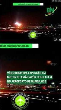 Video shows explosion in airplane engine after takeoff at Guarulhos Airport.
