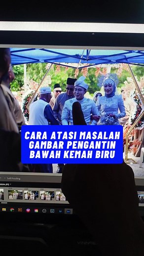 Tips Edit Pengantin Bawah Khemah Biru di Adobe Lightroom Classic