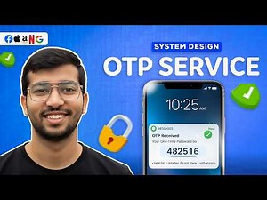 OTP Service System Design | How One-Time Password Verification Works