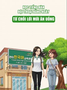 🍽️ Học tiếng Hàn qua hội thoại hằng ngày – Tình huống từ chối lời mời ăn uống 🇰🇷✨ Trong cuộc sống, không phải lúc nào chúng ta cũng có thể nhận lời đi ăn cùng bạn bè hay đồng nghiệp. Vì vậy, biết cách từ chối khéo léo và lịch sự bằng tiếng Hàn sẽ giúp bạn giao tiếp tự nhiên hơn rất nhiều! 😊 👉 Cùng K-CANTHO luyện nói mỗi ngày để tự tin giao tiếp như người bản xứ nhé! #kcantho #hoctienghan #hoithoaitienghan #trungtamtienghan #korea #xuhuong