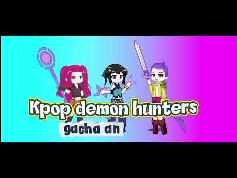 Kpop demon hunters/Gacha Animation episode 1:Relaxation and Embration