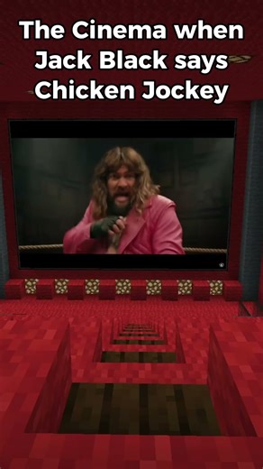 The Cinema When Jack Black Says Chicken Jockey