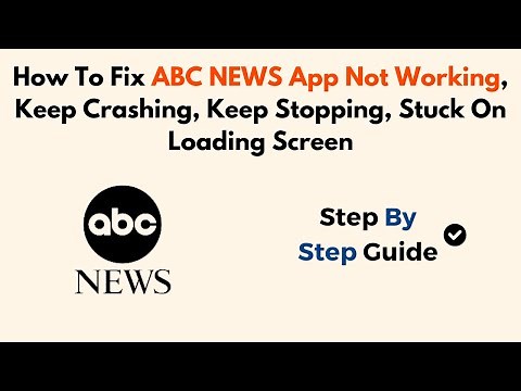 How To Fix ABC NEWS App Not Working, Keep Crashing, Keep Stopping, Stuck On Loading Screen