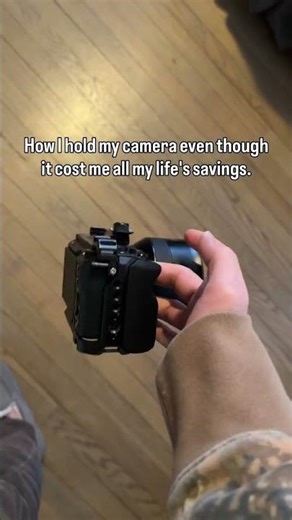 How I Hold My Camera After Spending My Life Savings