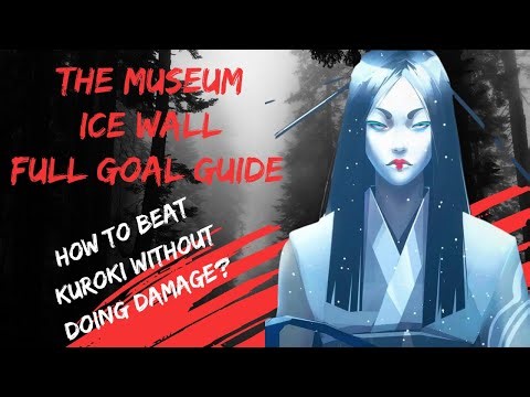How to Beat Kuroki in the Museum Without Doing Damage - Ice Wall Goal Sifu Guide, Tips and Tricks