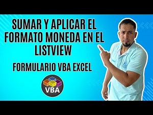 Como sumar y aplicar el formato moneda en el listview desde el Formulario VBA Excel Cap 86 #vba