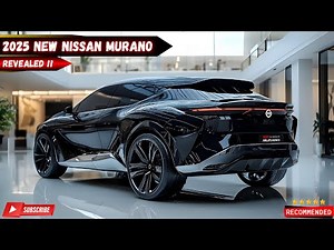 A Masterpiece of Engineering: New 2025 Nissan Murano: Design and Performance Revealed in Detail