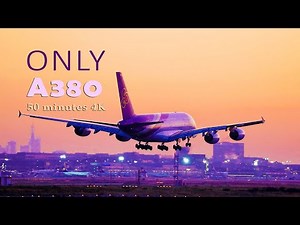50 MIN Only A380 Amazing Landings, Take offs and Taxis (Part 3 of 4) - 4K 50fps