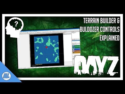 #DayZ Terrain Builder & Buldozer Controls Explained - DayZ Tools