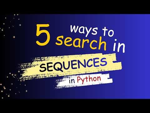 5 Ways to Search Sequences in Python