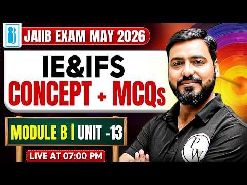 JAIIB 2026 | JAIIB IE and IFS Module B | Unit 13 | JAIIB IE and IFS | Important MCQs | by Ashish Sir