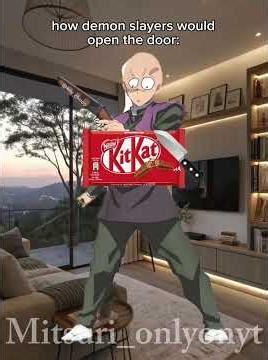 How demon slayers would open the door: Sound credit to @dazaisplotarmour