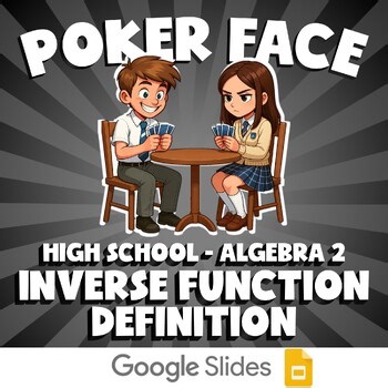 Inverse Function Definition POKER FACE Math Game - No Prep Algebra 2 Review
