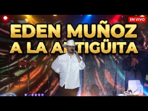 Eden Muñoz - A La Antigüita (taken from the live concert)