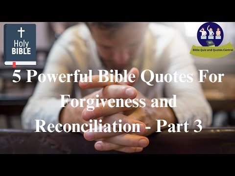 Bible Quotes For Forgiveness and Reconciliation - part 3