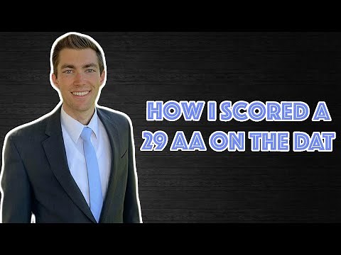 How I Scored A 29 Academic Average On The Dental Admissions Test (DAT)