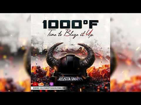 Selector Snappy - 1000°F 'TIME TO BLAZE IT UP' (Grenada soca Mix 2025)