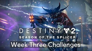 How to complete Destiny 2 Season of the Splicer Week Three Challenges - CharlieINTEL