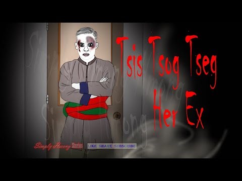 Tsis Tso Tseg | Her Ex - Hmong Ghost Story 1/22/26