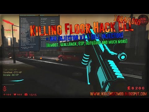 Killing Floor - HackDLL 1064/1065 + Injector (Aimbot, WallHack, ESP, AutoShot) [2022 UPDATED]