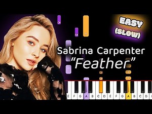 Learn To Play Feather Sabrina Carpenter on Piano! (Easy) SLOW 50% Speed