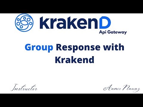 10 - How to Group response with krakend api gateway.