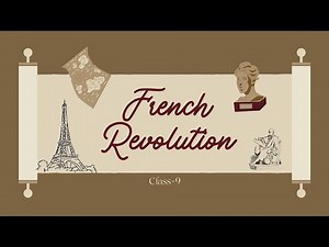 Quick Revision: The French Revolution Video Lecture | Social Studies (SST) Class 9
