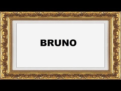 Bruno Significado e Origem do Nome