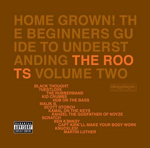 The Roots - Home Grown! The Beginner's Guide To Understanding The Roots, Volume Two