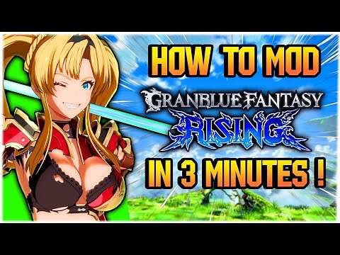How To Mod Granblue Fantasy Versus Rising EASILY! | GBVS: Rising Mod Tutorial (PC)