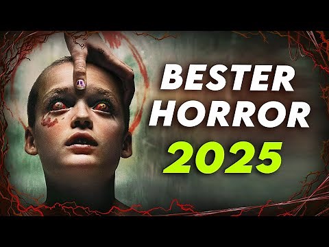 Die 10 BESTEN Horrorfilme 2025