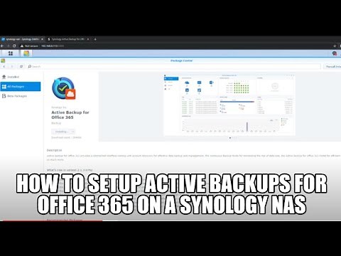 How to setup Active Backups for Office 365 on a Synology NAS