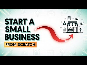 How to Start a Small Business from Scratch (No Experience Needed)