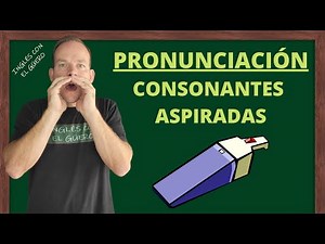 FONÉTICA INGLESA: pronunciación de las consonantes aspiradas en inglés - Clase 18, nivel básico