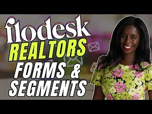 How to Set Up Segment and Create Forms in FloDesk for Real Estate Agents!