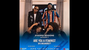 Are You a Feminist or a Misandrist? Watch this New Episode of Simi’s Vlog “Stoopid Sessions”