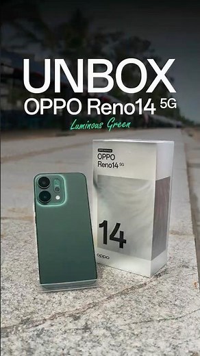 OPPO Reno14 Series 5G | Unboxing OPPO Reno14 5G ( Luminous Green )