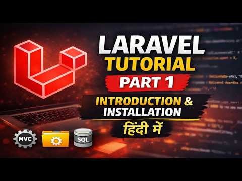 Laravel Tutorial Part 1 | Laravel Introduction & Installation | Laravel Complete Course in Hindi