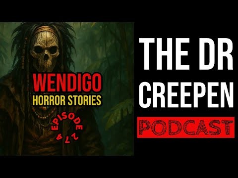 Podcast Episode 274: Wendigo Horror Stories