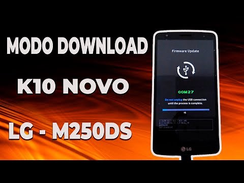 MODO DOWNLOAD K10 NOVO - LG M250DS - HOW TO DOWNLOAD MOD