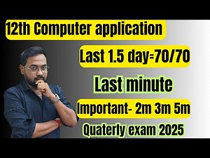 12th Computer Application | Last minute=70/70 | important 2m 3m 5m-quaterly exam 2025