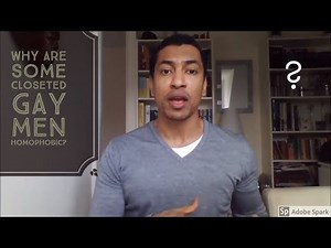 Why Are Some Closeted Gay Men Homophobic? - LGBTQ+ #9