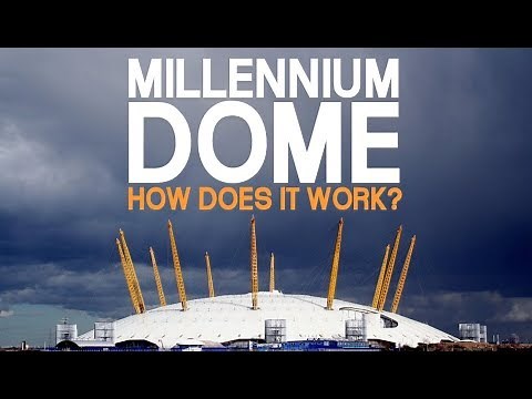 Millennium Dome How Does it Work?