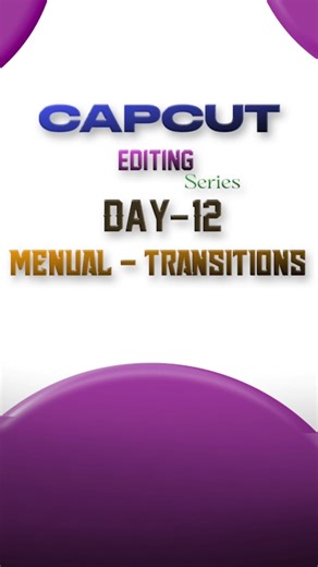 Manual Transition Tutorial in CapCut | Day 12 #capcut #capcutedit capcuttutorial #editing #explore