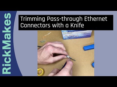 Trimming Pass-through Ethernet Connectors with a Knife